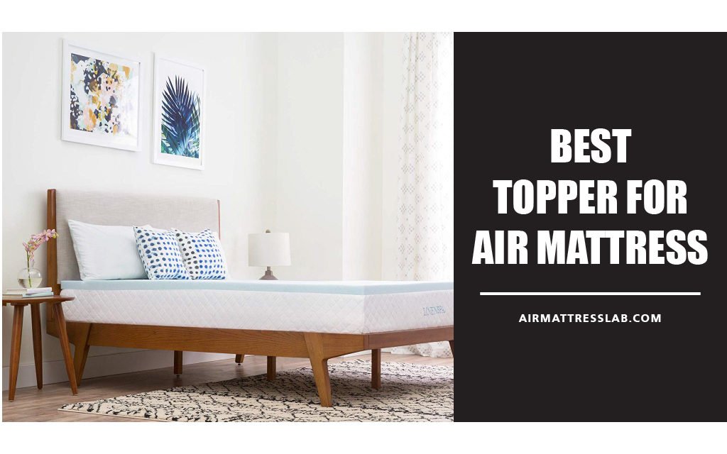 8 Best Topper for Air Mattress You Can Buy in 2023