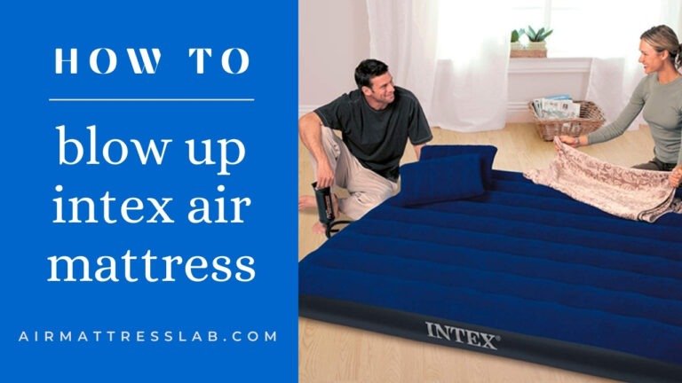 How To Blow Up Intex Air Mattresses Doing It Appropriately Air 