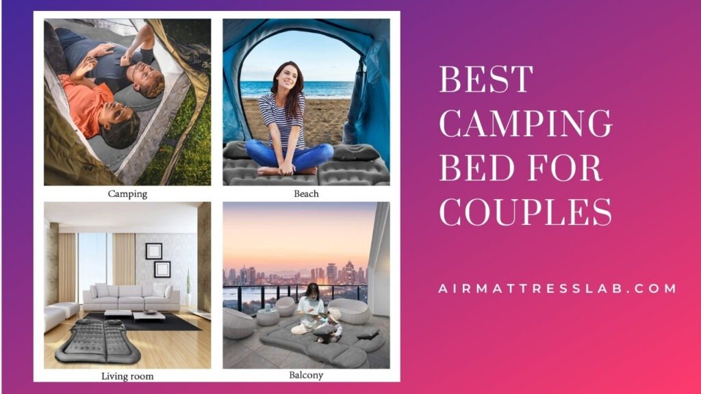 Best Camping Bed for Couples Review | Buyers’ Choice